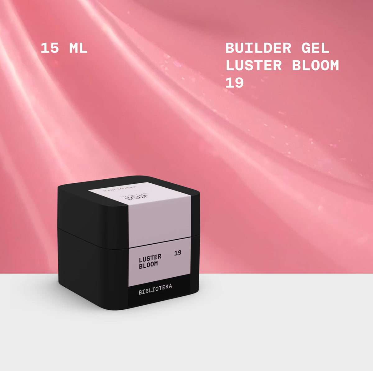 BIBLIOTEKA Builder Gel 19 LUSTER Bloom 15ml